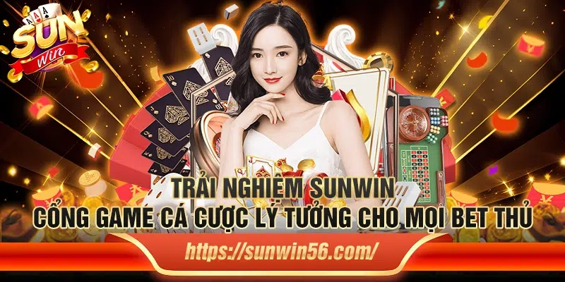 Khám phá Sunwin - Cổng game cá cược lý tưởng cho mọi bet thủ với đa dạng trò chơi hấp dẫn và dịch vụ chuyên nghiệp hàng đầu.